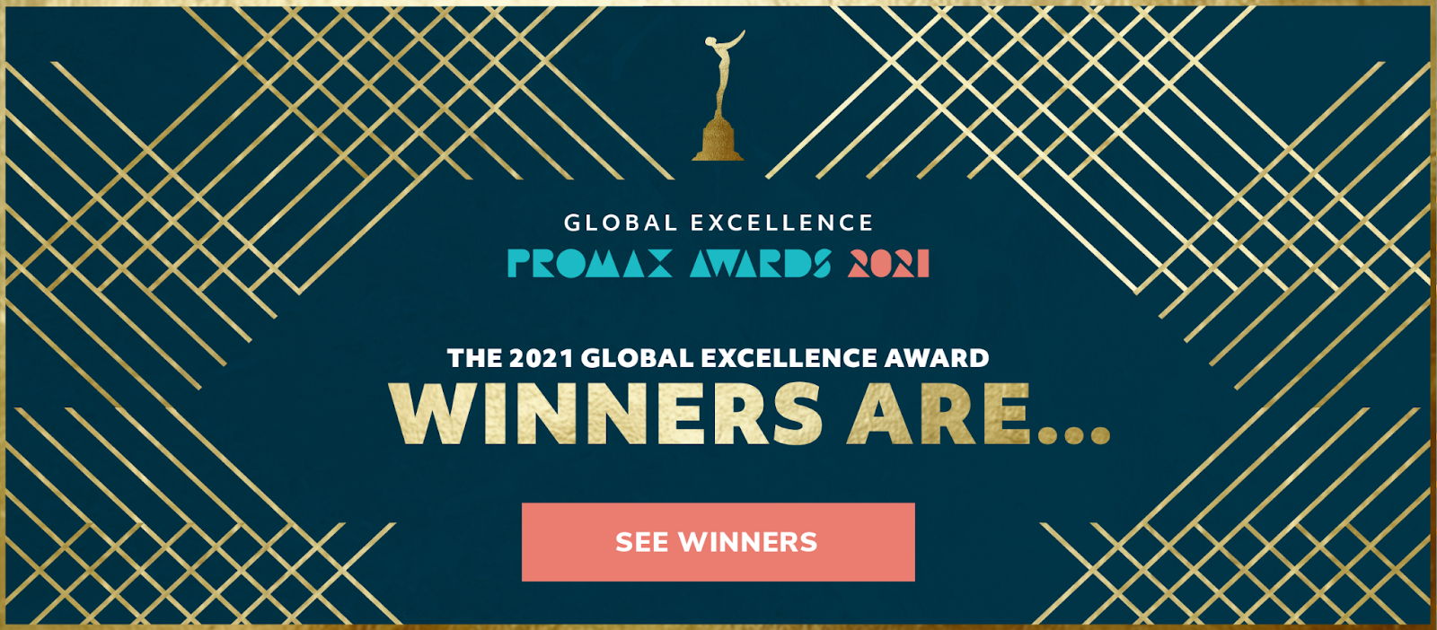 2021 Promax Global Excellence Awards
