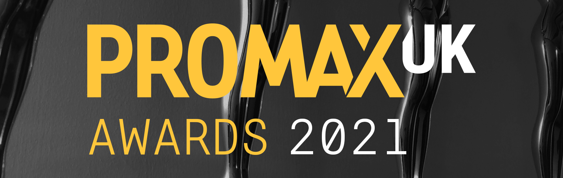 2021 Promax UK Awards